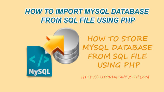 how-to-import-mysql-database-from-sql-file-using-php-tutorialswebsite