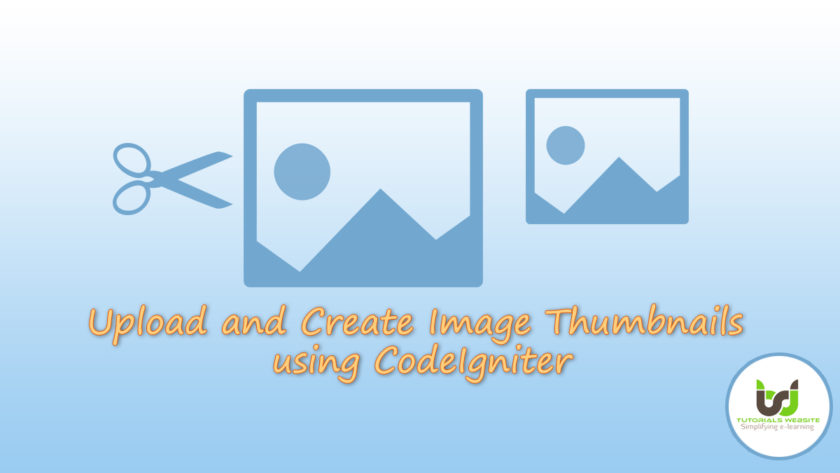 Upload and Create Image Thumbnails using CodeIgniter