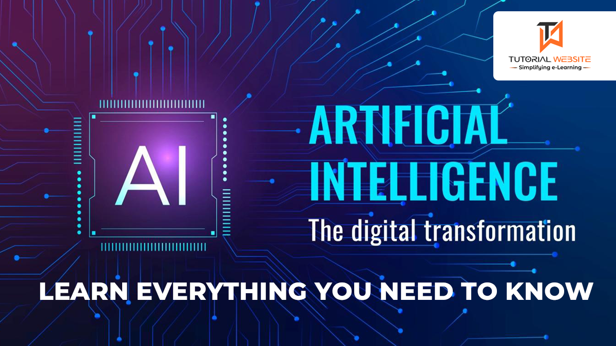 Everything You Need to Know About Artificial Intelligence